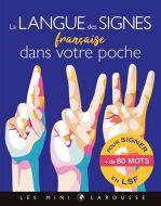 Langue des signes française dans votre poche, (la)