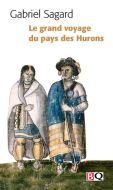 Grand voyage du pays des hurons, (le)