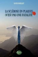 Sclérose en plaques n'est pas une fatalité, (la)