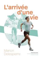 Arrivée d'une vie, (l')