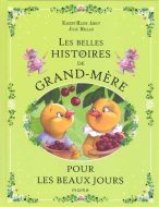 Belles histoires de grand-mère pour les beaux jours, (les)