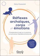 Réflexes archaïques, corps et émotions