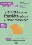 Je lutte contre l'anxiété grâce à la pleine conscience
