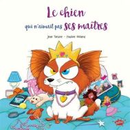 Chien qui n'aimait pas ses maîtres, (le)