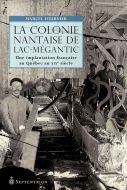 La colonie nantaise du lac-mégantic