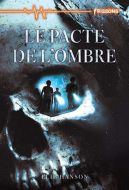 Pacte de l’ombre, (le)