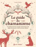 Guide du chamanisme, (le)