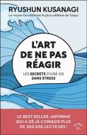 Art de ne pas réagir, (l')