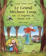 Grand méchant loup, ses 14 loupiots et... boucle d'or, (le)