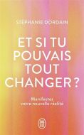 Et si tu pouvais tout changer ?