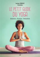 Petit guide du yoga, (le)
