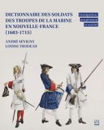 Dictionnaire des soldats des troupes de la marine en nouvelle-france (1683-1715)