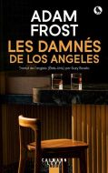 Damnés de los angeles, (les)