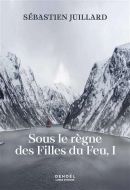 Sous le règne des filles du feu, tome 1