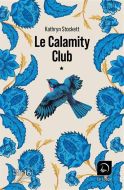 Calamity club, (le)