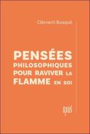 Pensées philosophiques pour raviver la flamme en soi