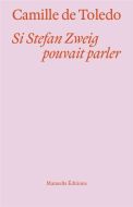 Si stefan zweig pouvait parler