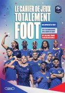 Cahier de jeux totalement foot, (le)