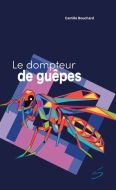 Dompteur de guêpes, (le)