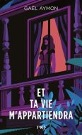 Et ta vie m'appartiendra