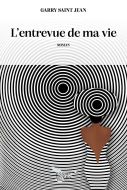 L'entrevue de ma vie