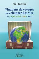Vingt ans de voyages pour changer des vies
