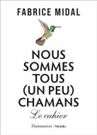 Nous sommes tous (un peu) chamans