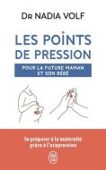Points de pression pour la future maman et son bébé, (les)