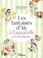 Fantaisies d'aly à l'aquarelle, (les)