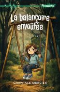 Balançoire envoûtée, (la)