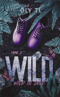 Wild in love, tome 2, wild & rebel