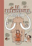 Préhistoire pas bête, (la)