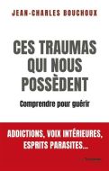Ces traumas qui nous possèdent