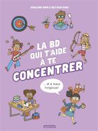 Bd qui t'aide à te concentrer et à mieux t'organiser, (la)