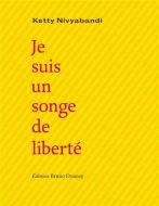 Je suis un songe de liberté