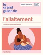Grand guide de l'allaitement, (le)