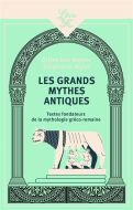 Grands mythes antiques, (les)
