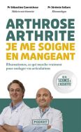 Arthrose, arthrite, je me soigne en mangeant