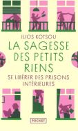Sagesse des petits riens, (la)