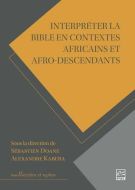 Interpréter la bible en contextes africains et afro-descendants