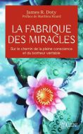 Fabrique des miracles, (la)