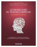 Grand livre du trauma complexe, (le)