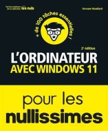 Ordinateur avec windows 11 pour les nullissimes, (l')