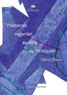 J'aimerais regarder au-delà de l'échiquier