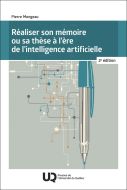 Réaliser son mémoire ou sa thèse à l'ère de l'intelligence artificielle, 2e édition
