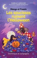 Saucisses ruinent l’halloween, (les), tome 4, mango et fusain