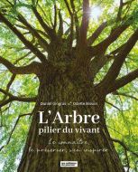 Arbre, pilier du vivant, (l')