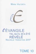 Evangile tel qu'il m'a été révélé, vol. 10. la glorification, (l')