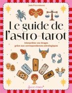 Guide de l'astro-tarot, (le)