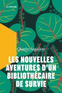 Nouvelles aventures d'un bibliothécaire de survie, (les)